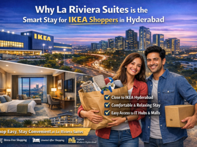 Stay Close to IKEA: Why La Riviera Suites is the Smart Choice in Hyderabad